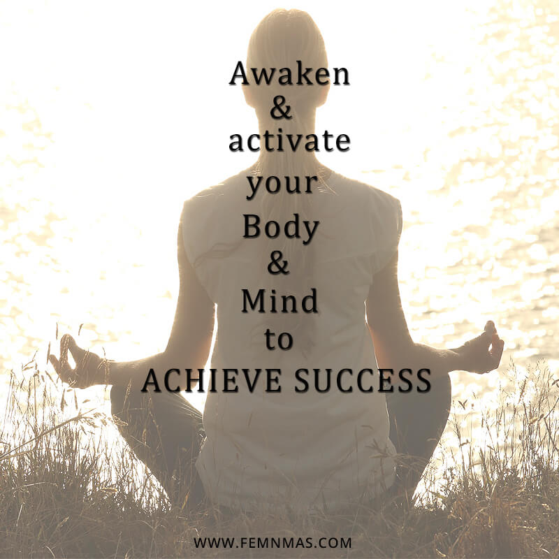 Awaken & Activate Your Body and Mind to Achieve Success