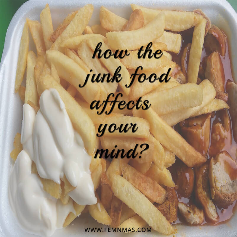 How Junk Food affects Your Mind