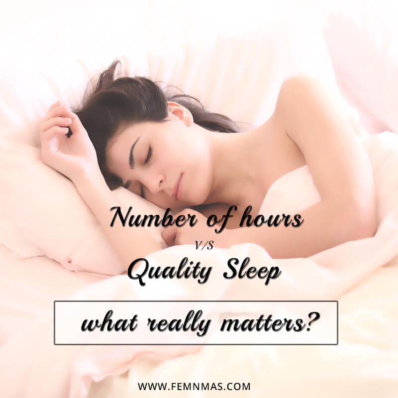 No. of Hours vs Quality Sleep: What Really Matters?