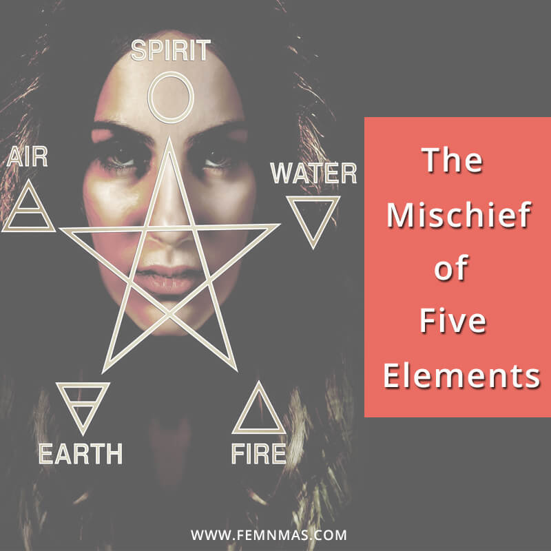 The Mischief of 5 Elements